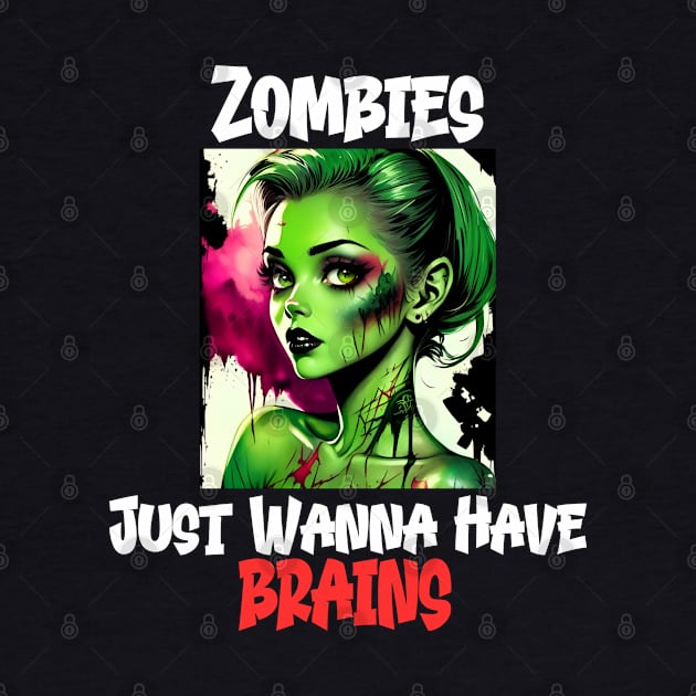 Zombies Just Wanna Have Brains by ForbiddenGeek